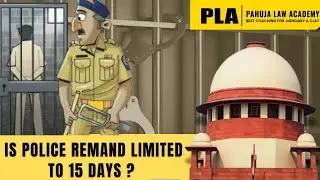 Is Police Remand Limited to 15 Days? Bharatiya Nagarik Suraksha Sanhita (BNSS) New Criminal Law 2023