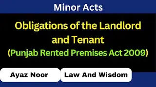 Obligations of Landlord and Tenant || Punjab Rented Premises Act 2009 || Ayaz Noor