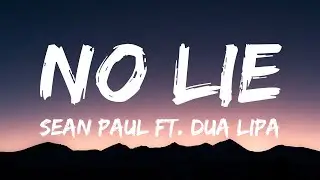 Sean Paul - No Lie (Lyrics) ft. Dua Lipa | The Weeknd, Tyla,...(Mix Lyrics)