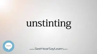 unstinting   330 Hard English Words with Definitions   SeeHearSayLearn 🔊