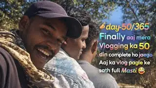 Day-50/365😆 || finally 50 days complete ✅ 🙏 || #dailyvlog 