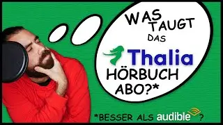 Das Thalia H&ouml;rbuch-Abo im Test (2023) - Die Alternative zu AUDIBLE?