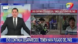 EVO CONTINUA DESAPARECIDO, TEMEN HAYA FUGADO DEL PAIS