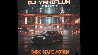 Dark Static Motion | Phonk Night Drive & Urban Drift &ndash; DJ Yamiflux