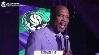 Pastor Andre Laurent Message_ Psaumes 116_NMCN Jubilee Weekend