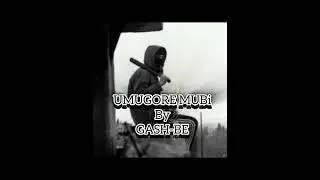 Umugore mubi by Gash-Be (official audio)