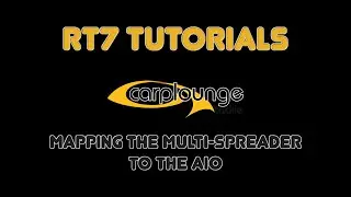 Carplounge RT7 English Tutorial No. 10: Mapping the Multispreader to the AIO