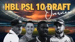 HBL PSL 10 Draft: Live Updates from Hazuri Bagh Lahore | An Overview