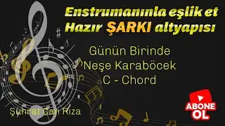 Günün Birinde Şarkı Altyapısı - DO - Chord