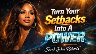 Turn Your Setbacks Into a Powerful Comeback | Sara Jakes Roberts Motivation 