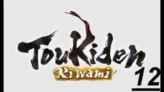 Toukiden: Kiwami (PS4) - Part 12 - No Commentary