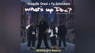Shaquille O'Neal - What's Up Doc? (MARQeelo Remix)