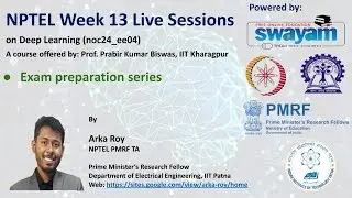 Week 13|NPTEL Deep Learning NOC24EE04| Extra Live Session| Exam preparation| Problem Solving & Recap