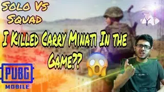 Pubg Solo Vs Squad Gameplay || I Killed Carry Minati? || #PubgMobilelite #CarryMinati #Bombsquad