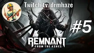 Remnant: From the Ashes | Let's Play #5 | Where is Ford?