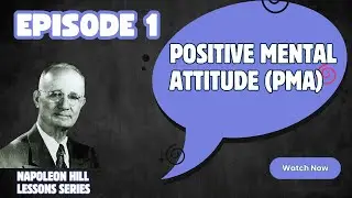 Episode 1: Positive Mental Attitude (Napoleon Hill–Inspired lessons)