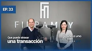 Reciclaje de inmuebles como estrategia de creaci&oacute;n de valor | uno a uno con Fibra Mty | Episodio 33