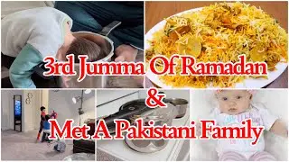 3rd Jumma Of Ramadan |Met A Pakistani Family | Ramadan Routine |Home Vlogs | Busy Routine With Kids