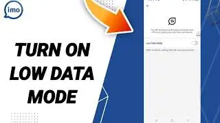 How To Turn On Low Data Mode On Imo app