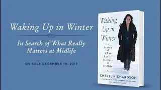 My New Book! Waking Up in Winter by Cheryl Richardson