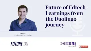 INSIGHTS #72: Future of Edtech | Learnings from the Duolingo journey