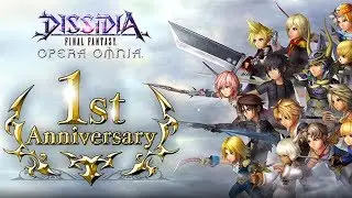 1st Year Anniversary and We Back Again! - [DFFOO] Dissidia Final Fantasy Opera Omnia