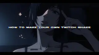 Custom twitch shake tutorial || videostar￼