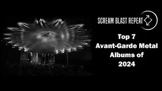 Top 7 Avant-Garde Metal Albums of 2024
