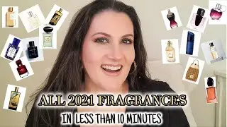 ALL 2021 FRAGRANCES IN LESS THAN 10 MINUTES | OVER 60 FRAGRANCES | Niche | Designer | Men & Women