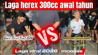 LAGA HEREX 300cc BODY STANDART || BIMO PERCIL Feat BTN VS MADA DANI Feat KEN MOTOR
