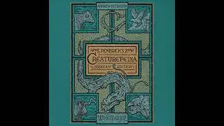 Pembrick's Creaturepedia Audiobook by Andrew Peterson
