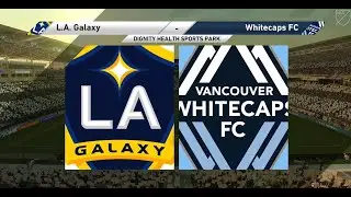 LA GALAXY VS VANCOUVER WITHECAPS | MLS | J24
