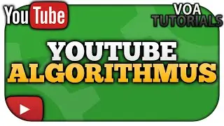 Wie der YouTube Algorithmus denkt [Einfach erkl&auml;rt] 2020 | VoaTutorials