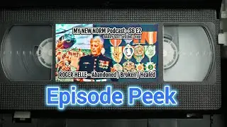 MY NEW NORM Podcast-  S6 E2 / Roger Helle / Episode Peek
