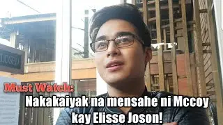 NAKAKAIYAK na THANK YOU at SORRY MESSAGE ni Mccoy De Leon kay Elisse Joson