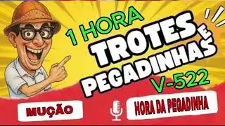 2 Horas de trote e pegadinha do Mu&ccedil;&atilde;o Volume 09 E 522