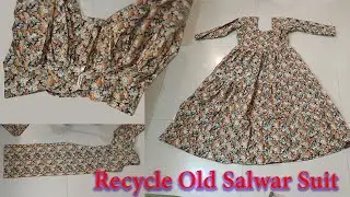 Awesome Idea from old Salwar Suit //old cloths reuse idea || Best ways to restyle old salwar suit