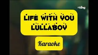 Karaoke - Life With You (Lullaboy)
