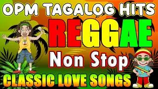 TOP CLASSIC TAGALOG OPM SONGS 2026 💖 BEST RELAXING REGGAE LOVE MUSIC 🎸 NONSTOP MIX 2026