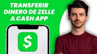 C&oacute;mo Transferir Dinero de Zelle a Cash App (Gu&iacute;a Completa)