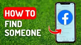 How to Find Someone on Facebook - Full Guide