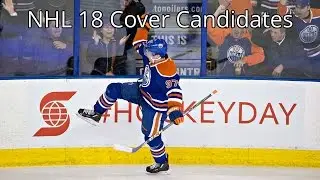 Who Should Be On The Cover Of NHL 18? (My Opinion)