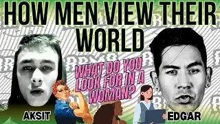 What Do You Look For In A Woman? @TMEaksit @HeyyyItsEdgar