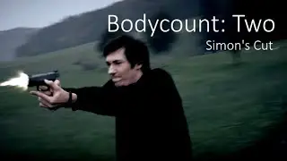 Bodycount: Two -  [Simon's Cut]