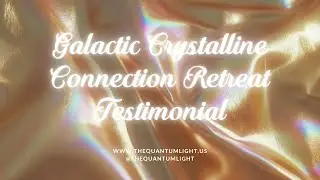 Mount Shasta Spiritual Retreat Testimonial | Galactic Crystalline Connection | Inner Transformation