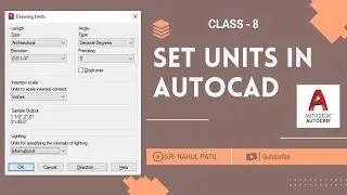 CLASS - 8 I How to Set Units in AutoCAD