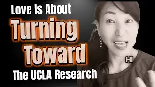 The UCLA Relationship Study: The Tiny Habit That Predicts Lasting Love | &ldquo;Turning Toward&rdquo; Explained