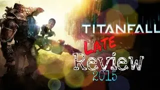 TitanFall Late Review Titanfall xbox one gameplay RLG ARMY