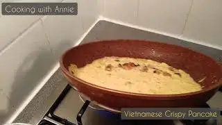 Self Isolation Healthy Food || Vietnamese Crispy Pancake || Cooking with Annie || L&agrave;m B&aacute;nh X&egrave;o