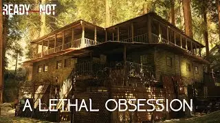 Ready or Not Walkthrough | A Lethal Obsession